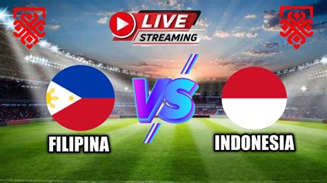 pertandingan indonesia vs filipina